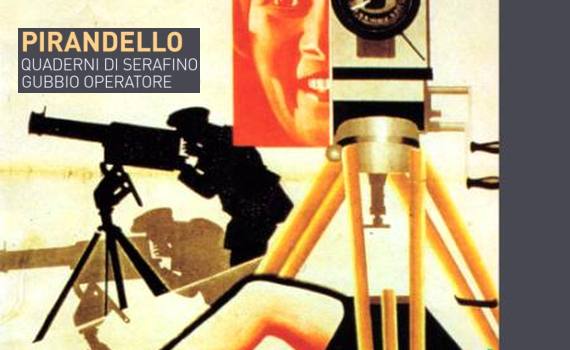 Tesi – Pirandello e il cinema – Capitolo 2 – Analisi dei «Quaderni di Serafino Gubbio operatore»