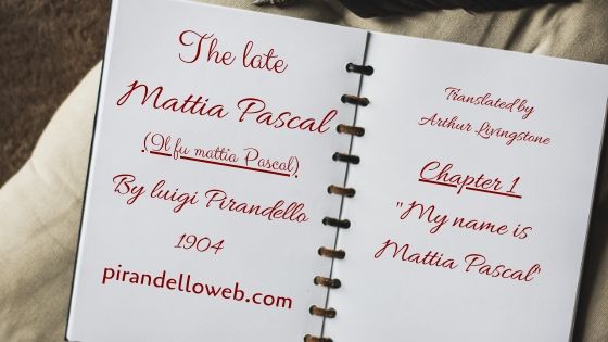 The Late Mattia Pascal - Chapter 1