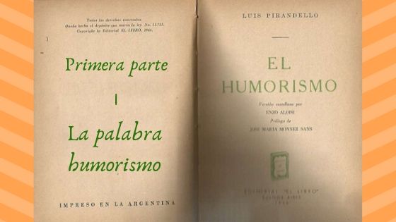 El Humorismo - Primera parte - I