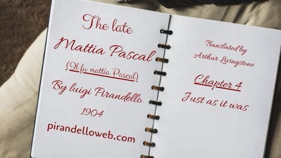 The Late Mattia Pascal - Chapter 4